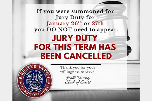 Jury Duty cancelled | Webster Parish Journal